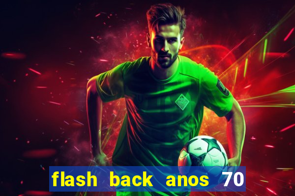 flash back anos 70 80 90 internacional download